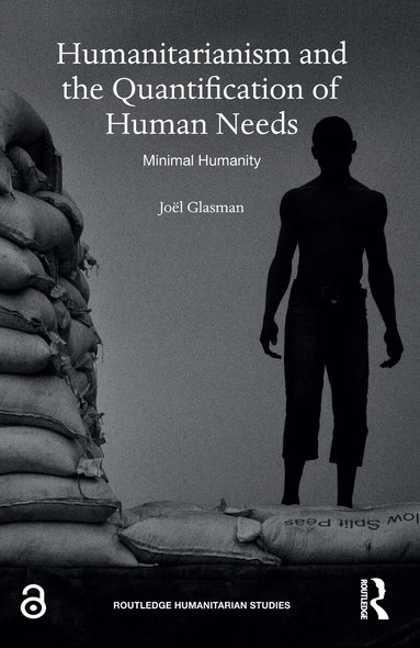 Joël Glasman, Joanna Paliszkiewicz, Kuanchin Chen, Markus Launer - Humanitarianism and the Quantification of Human Needs, Inbunden