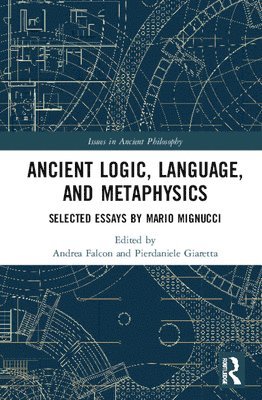 Ancient Logic, Language, and Metaphysics 1