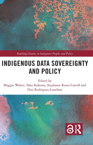 Maggie Walter, Tahu Kukutai, Stephanie Russo Carroll, Desi Rodriguez-Lonebear - Indigenous Data Sovereignty and Policy, Inbunden