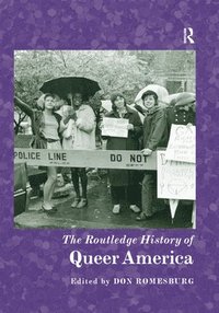 bokomslag The Routledge History of Queer America