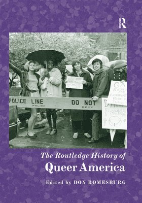Don Romesburg, USA) Romesburg, Don (Sonoma State University - Routledge History of Queer America, Häftad