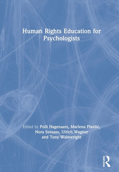 Polli Hagenaars, Marlena Plavšić, Nora Sveaass, Ulrich Wagner, Tony Wainwright - Human Rights Education for Psychologists, Inbunden