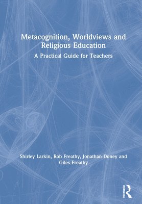 bokomslag Metacognition, Worldviews and Religious Education