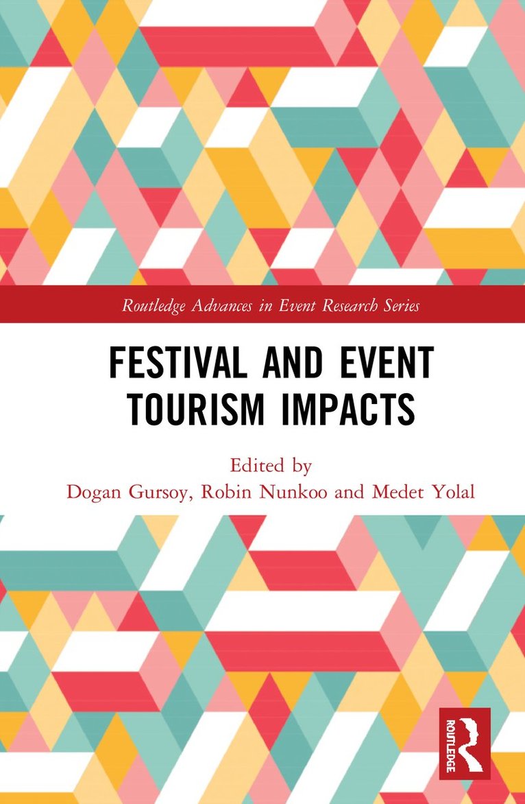Dogan Gursoy, Robin Nunkoo, Medet Yolal, USA) Gursoy, Dogan (Washington State University - Festival and Event Tourism Impacts, Inbunden