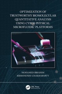 bokomslag Optimization of Trustworthy Biomolecular Quantitative Analysis Using Cyber-Physical Microfluidic Platforms