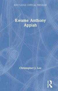 bokomslag Kwame Anthony Appiah