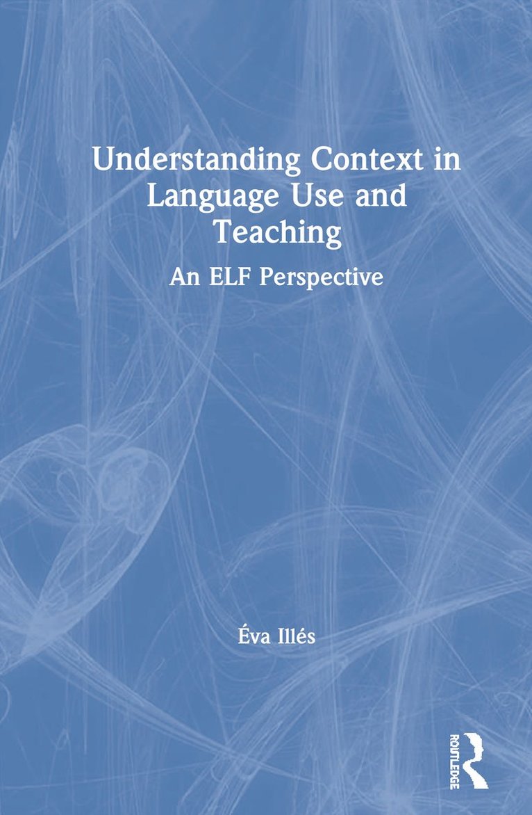 Understanding Context in Language Use and Teaching