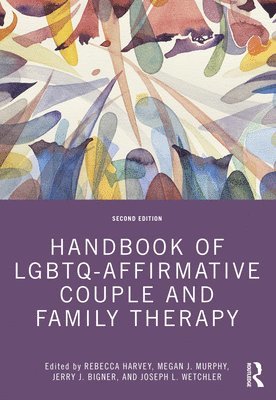 bokomslag Handbook of LGBTQ-Affirmative Couple and Family Therapy