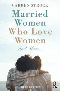 bokomslag Married Women Who Love Women