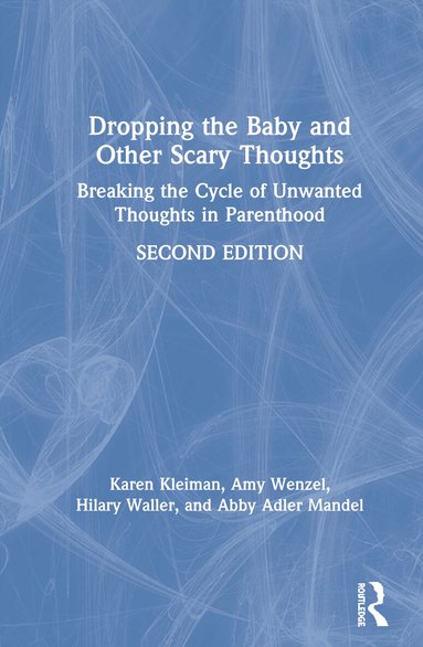 Karen Kleiman, Amy Wenzel - Dropping the Baby and Other Scary Thoughts, Inbunden