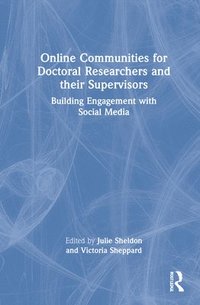 bokomslag Online Communities for Doctoral Researchers and their Supervisors