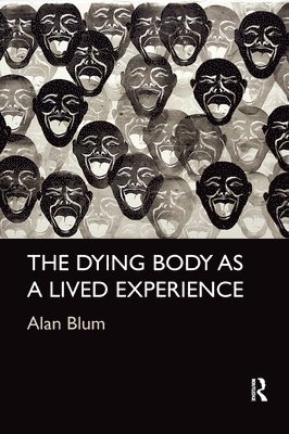 The Dying Body as a Lived Experience 1