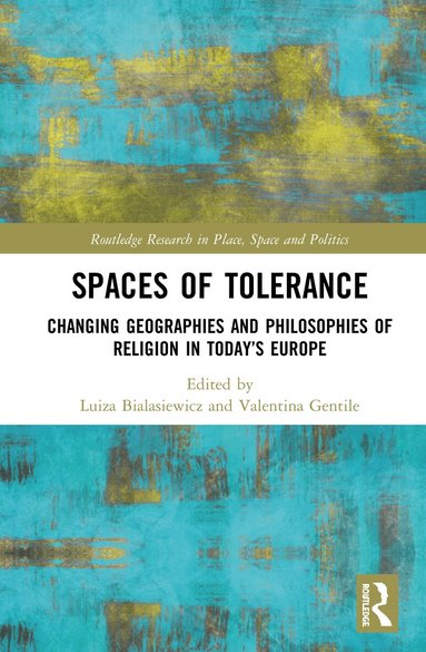 Luiza Bialasiewicz, Valentina Gentile - Spaces of Tolerance, Inbunden