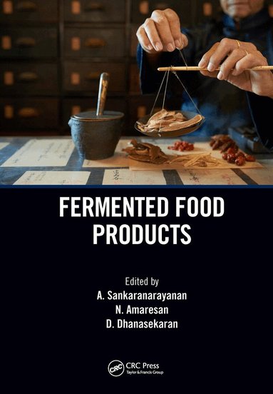 A. Sankaranarayanan, N. Amaresan, D. Dhanasekaran - Fermented Food Products, Inbunden