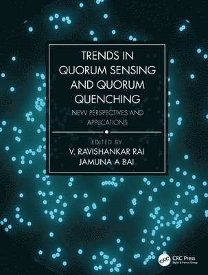 Trends in Quorum Sensing and Quorum Quenching 1