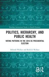 bokomslag Politics, Hierarchy, and Public Health