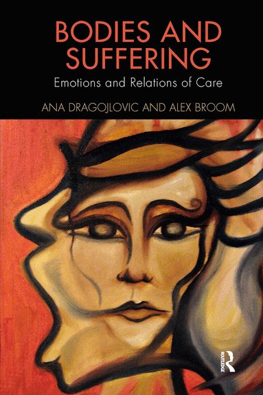 Ana Dragojlovic, Alex Broom - Bodies and Suffering, Häftad