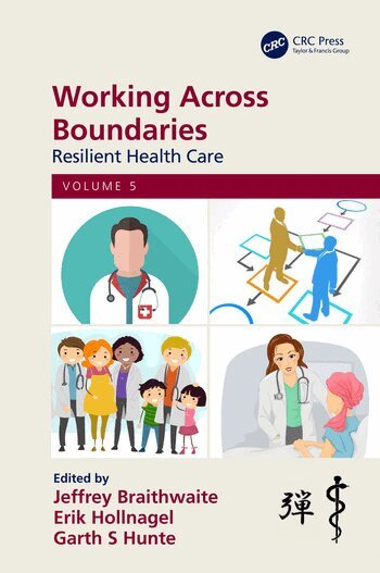 Jeffrey Braithwaite, Erik Hollnagel, Garth S Hunte - Working Across Boundaries, Inbunden