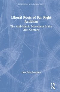 bokomslag Liberal Roots of Far Right Activism