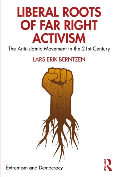 Lars Erik Berntzen - Liberal Roots of Far Right Activism, Häftad