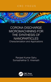 bokomslag Corona Discharge Micromachining for the Synthesis of Nanoparticles