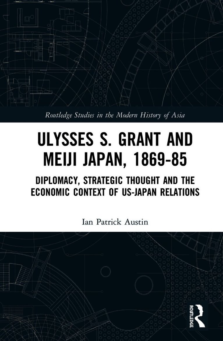 Ulysses S. Grant and Meiji Japan, 1869-1885