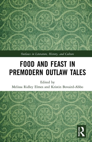 bokomslag Food and Feast in Premodern Outlaw Tales