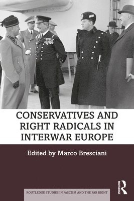 Conservatives and Right Radicals in Interwar Europe 1