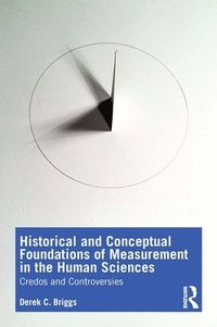 bokomslag Historical and Conceptual Foundations of Measurement in the Human Sciences