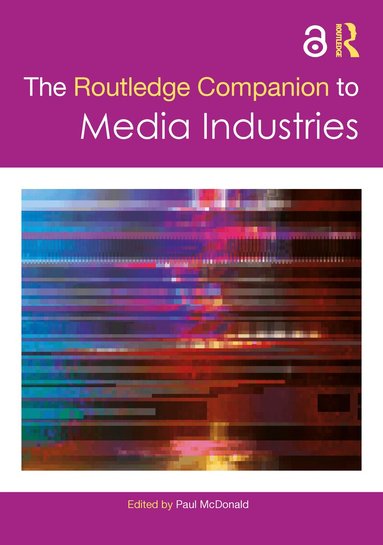 Paul McDonald - Routledge Companion to Media Industries, Inbunden