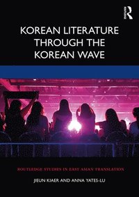 bokomslag Korean Literature Through the Korean Wave
