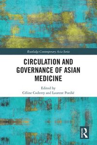 bokomslag Circulation and Governance of Asian Medicine