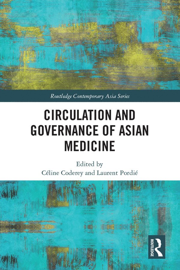 Circulation and Governance of Asian Medicine 1