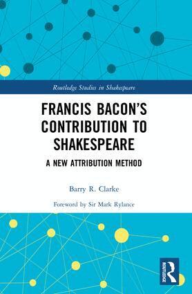 Barry R. Clarke - Francis Bacon’s Contribution to Shakespeare, Häftad