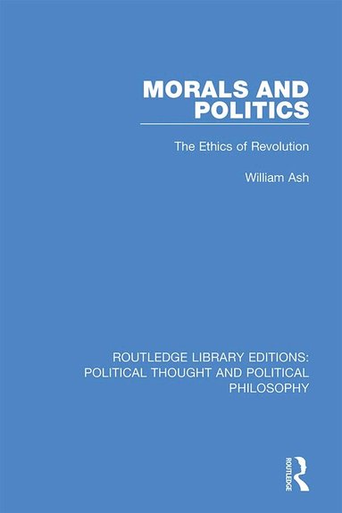 William Ash - Morals and Politics, Inbunden