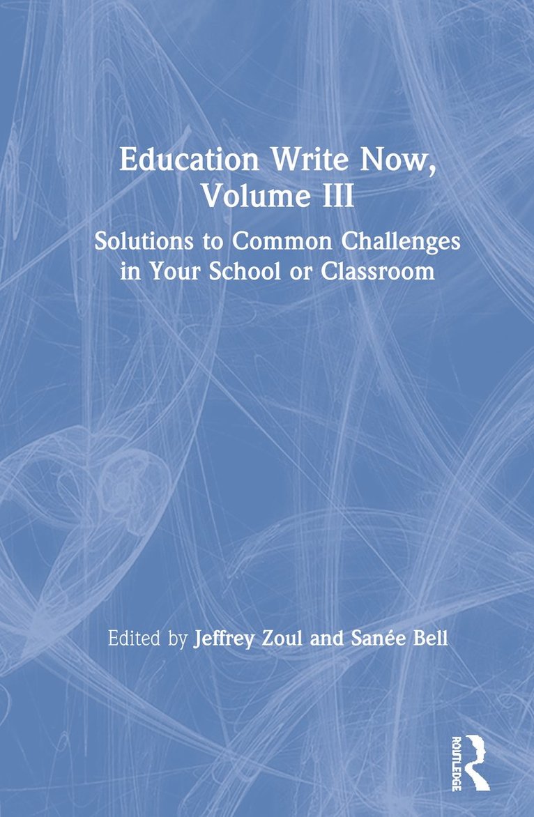 Jeffrey Zoul, Sanée Bell, Sanee Bell, Sanée - Education Write Now, Volume III, Inbunden