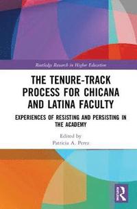 bokomslag The Tenure-Track Process for Chicana and Latina Faculty