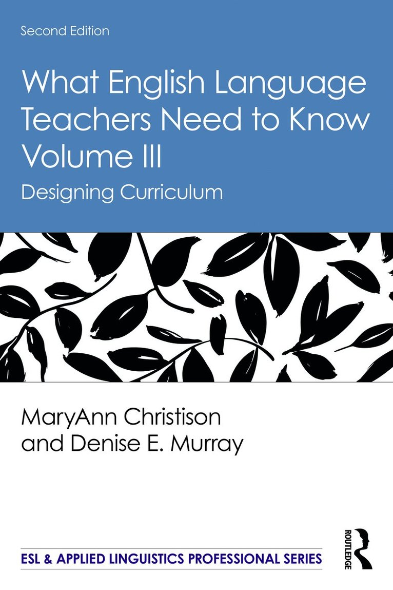 MaryAnn Christison, Denise E. Murray, USA) Christison, MaryAnn (University of Utah, USA) Murray, Denise E. (Emerita, Macquarie University, Australia and Emerita, San Jose State University, Maryann Christison - What English Language Teachers Need to Know Volume III, Häftad