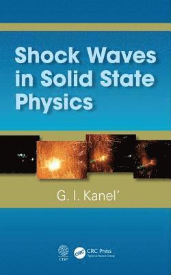 G.I. Kanel', G. I. Kanel' - Shock Waves in Solid State Physics, Inbunden