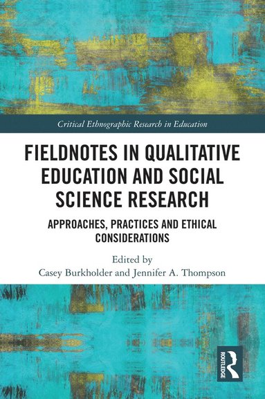 bokomslag Fieldnotes in Qualitative Education and Social Science Research