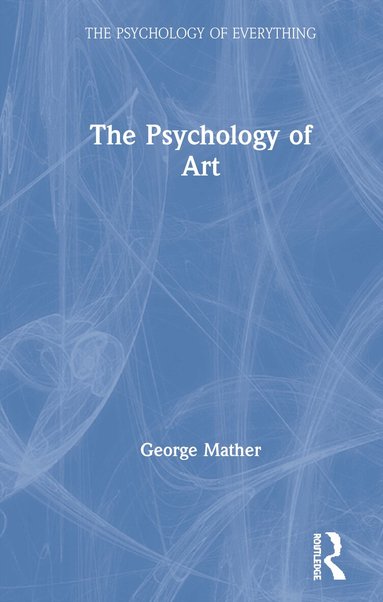 George Mather - Psychology of Art, Inbunden