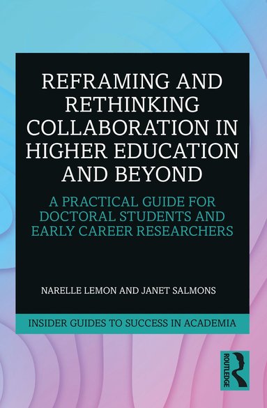 bokomslag Reframing and Rethinking Collaboration in Higher Education and Beyond