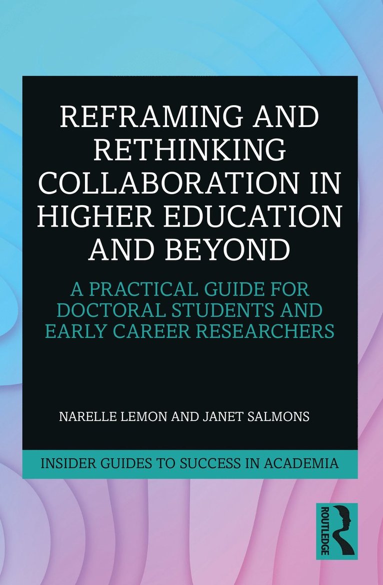 Narelle Lemon, Janet Salmons, Australia) Lemon, Narelle (Edith Cowan University - Reframing and Rethinking Collaboration in Higher Education and Beyond, Häftad