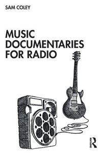 bokomslag Music Documentaries for Radio