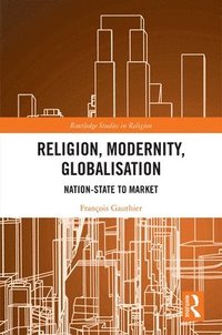 bokomslag Religion, Modernity, Globalisation