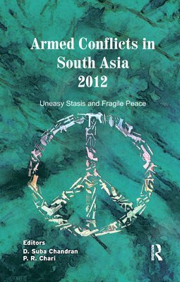 bokomslag Armed Conflicts in South Asia 2012