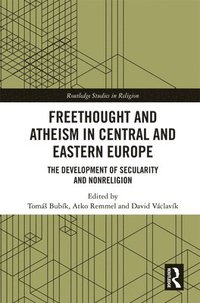 bokomslag Freethought and Atheism in Central and Eastern Europe
