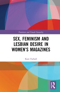 bokomslag Sex, Feminism and Lesbian Desire in Women's Magazines