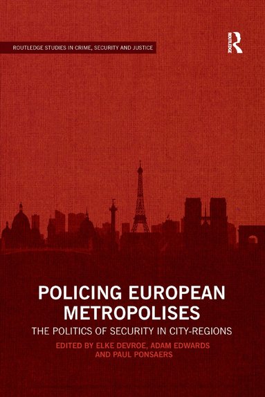 Elke Devroe, Adam Edwards, Paul Ponsaers - Policing European Metropolises, Häftad