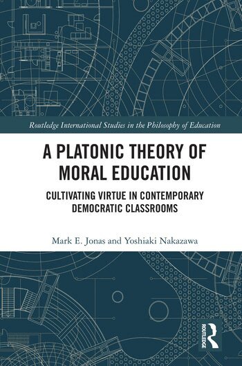 Mark Jonas, Yoshiaki Nakazawa - Platonic Theory of Moral Education, Inbunden